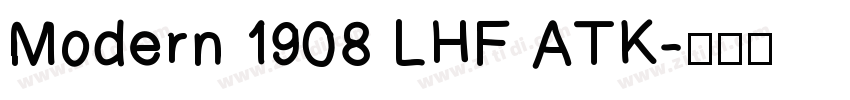 Modern 1908 LHF ATK字体转换